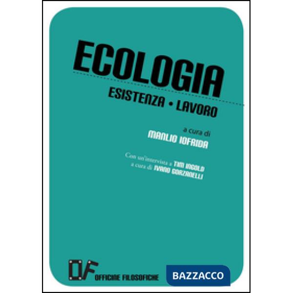 Ecologia esistenza lavoro