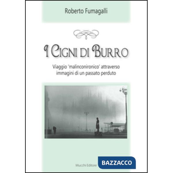 Cigni di burro. Viaggio «malinconico» attraverso immagini di un passato perduto (I)