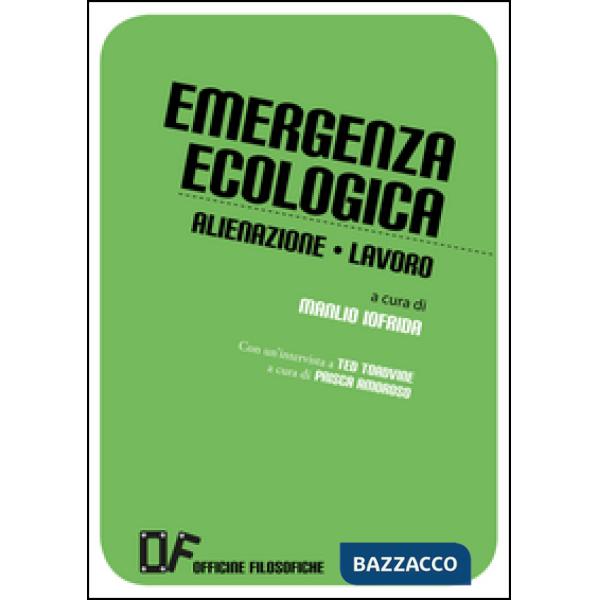 Emergenza ecologica. Alienazione lavoro