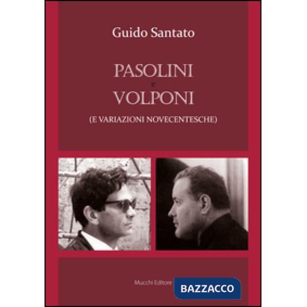 Pasolini e Volponi (e variazioni novecentesche)
