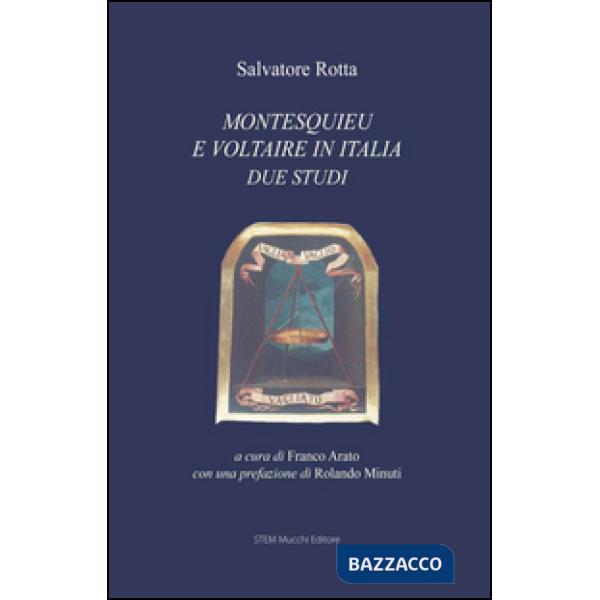 Montesquieu e Voltaire in Italia. Due studi