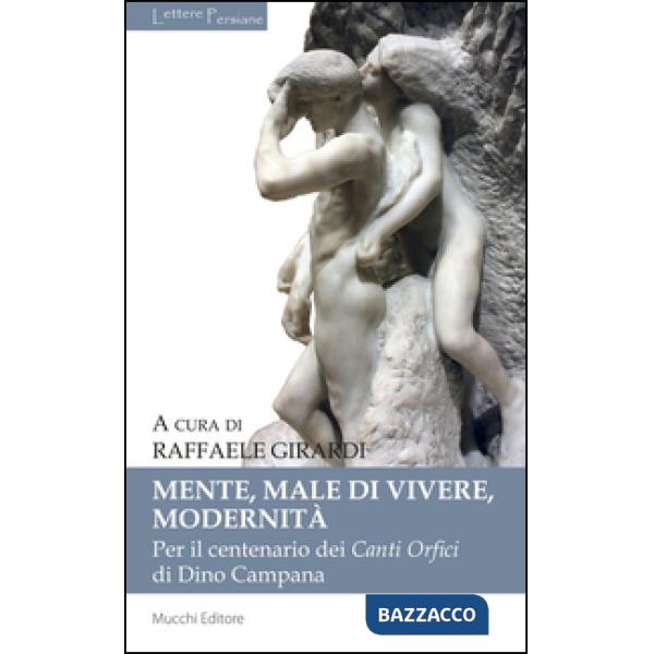 Mente, male di vivere, modernità. Per il centenario dei Canti Orfici di Dino Campana