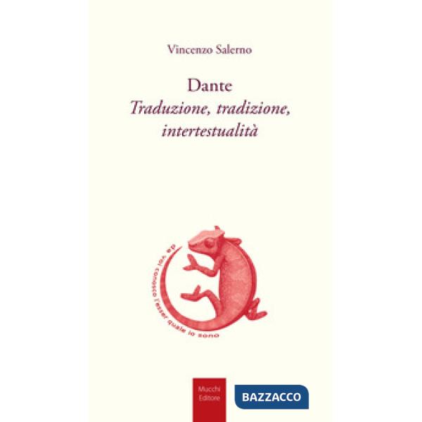 Dante. Traduzione, tradizione, intertestualità