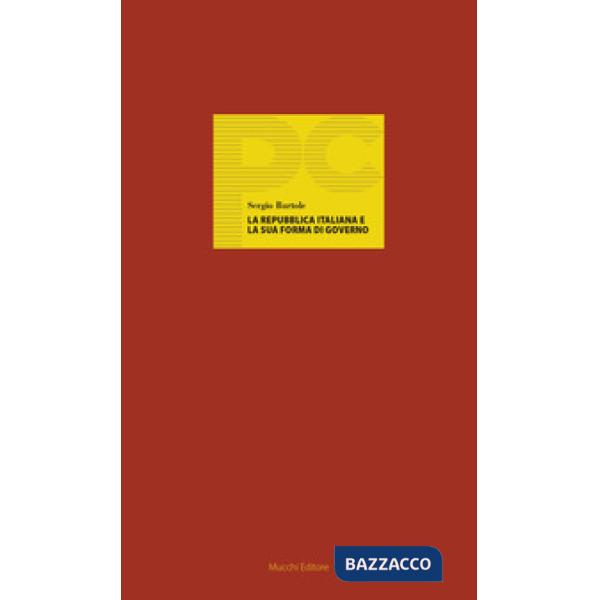 Repubblica italiana e la sua forma di governo (La)