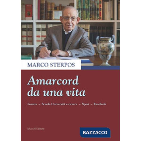 Amarcord da una vita. Guerra, scuola università e ricerca, sport, Facebook
