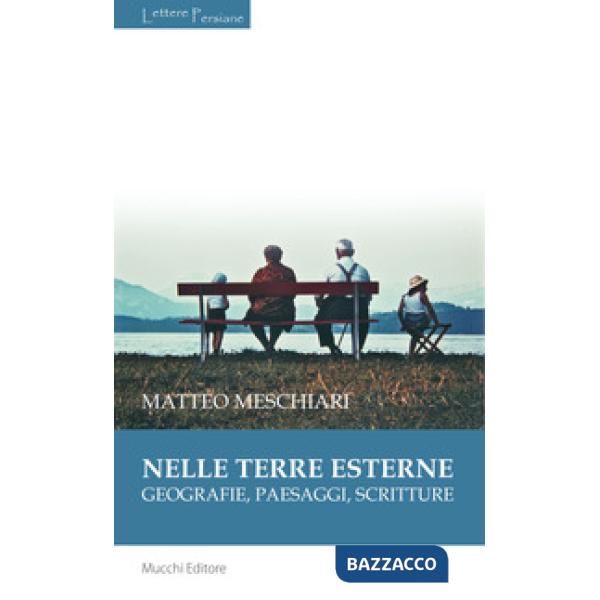 Nelle terre esterne. Geografie, paesaggi, scritture