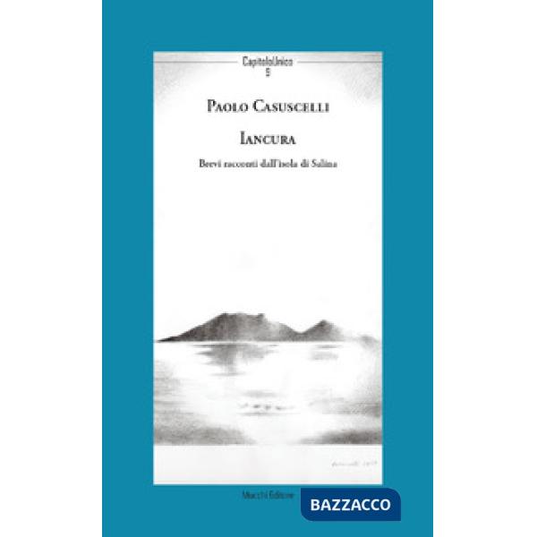 Iancura. Brevi racconti dall'isola di Salina