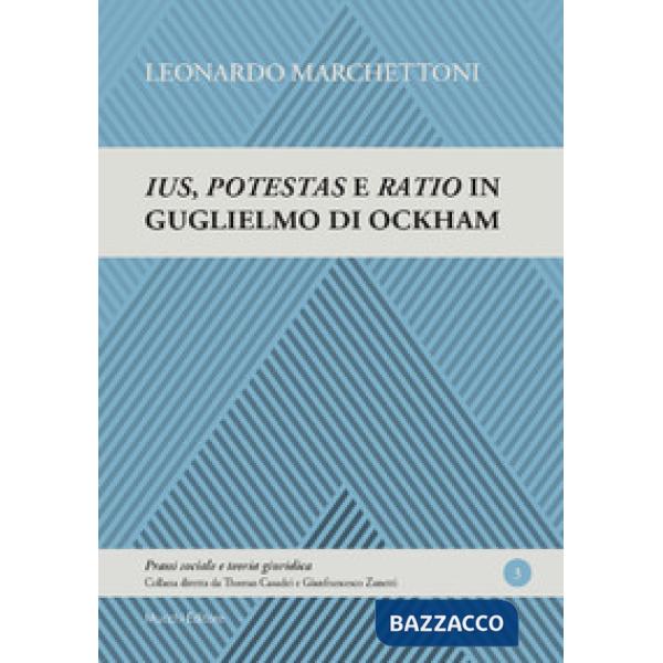 Ius, potestas e ratio in Guglielmo di Ockham