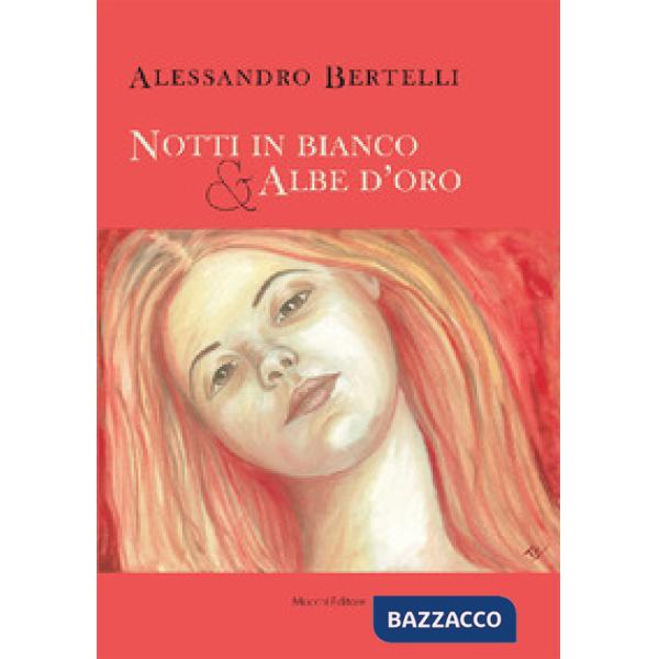 Notti in bianco & albe d'oro