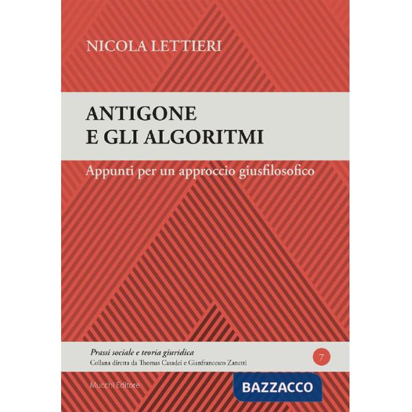Antigone e gli algoritmi. Appunti per un approccio giusfilosofico