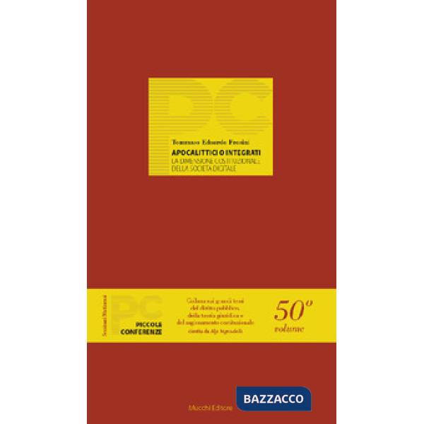 Apocalittici o integrati. La dimensione costituzionale della società digitale
