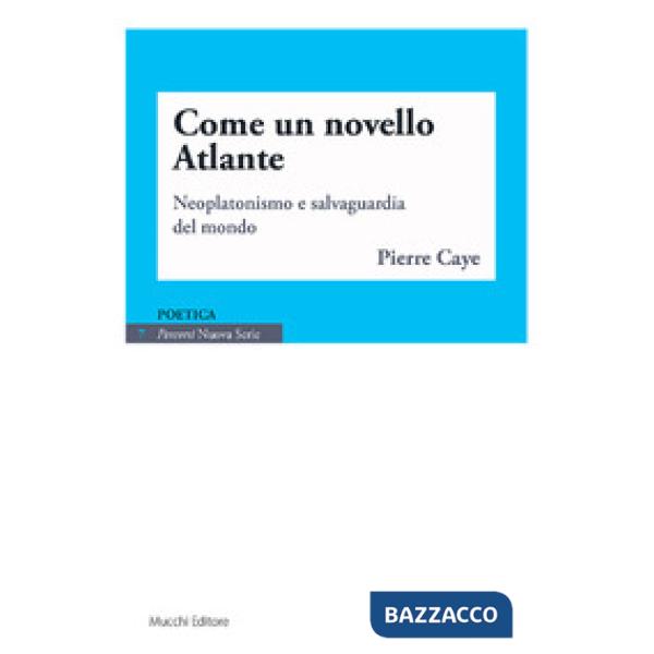 Come un novello Atlante. Neoplatonismo e salvaguardia del mondo