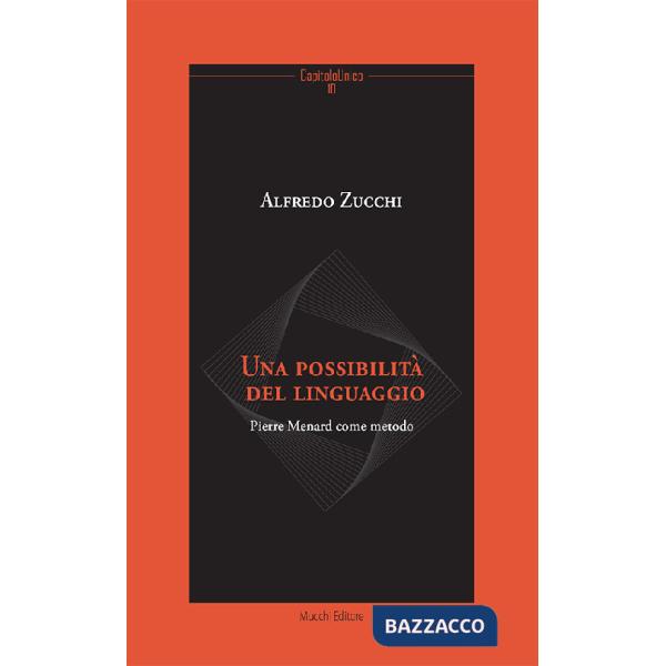 Una possibilità del linguaggio. Pierre Menard come metodo
