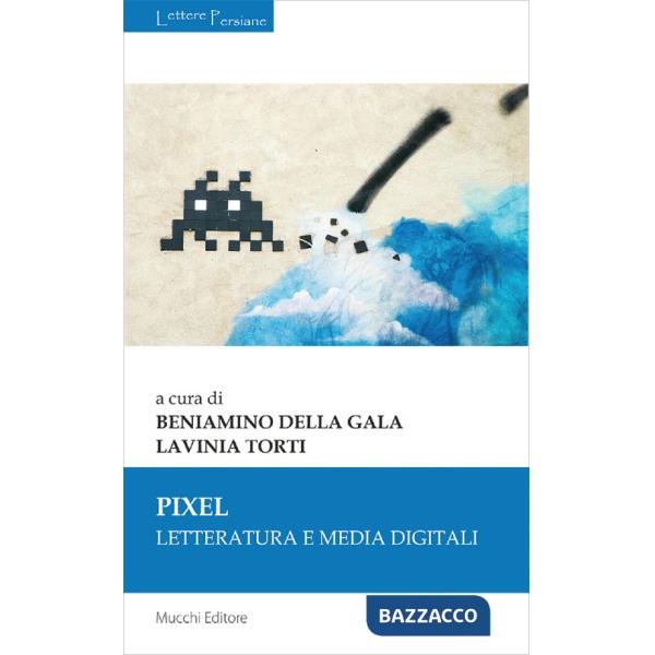 Pixel. Letteratura e media digitali