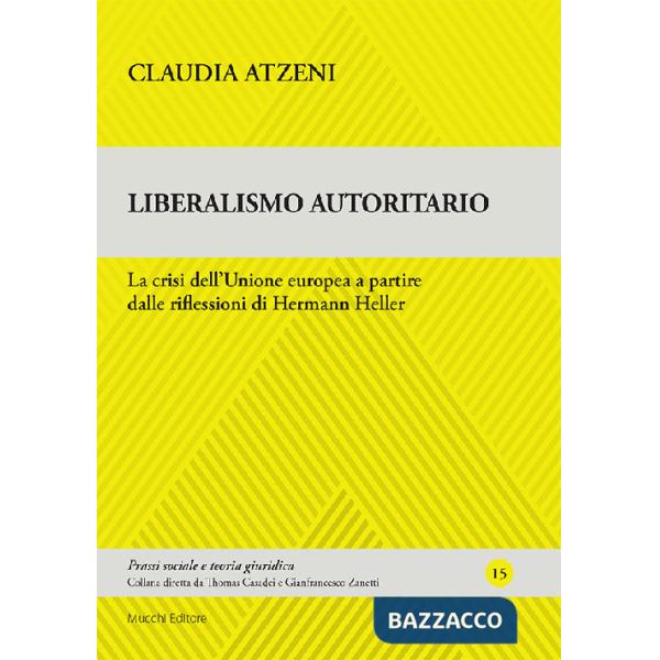 Liberalismo autoritario. La crisi dell'Unione europea a partire dalle riflessioni di Hermann Heller