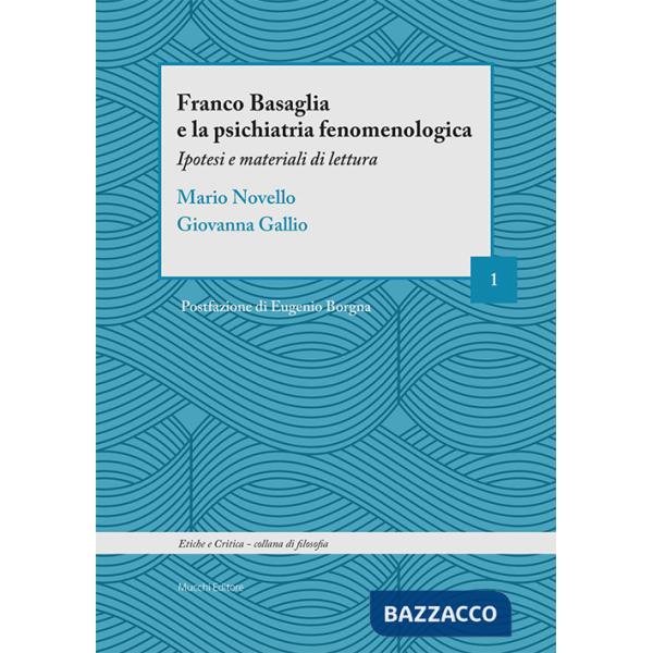 Franco Basaglia e la psichiatria fenomenologica. Ipotesi e materiali di lettura