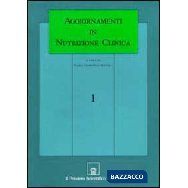 Aggiornamenti in nutrizione clinica. Vol. 1