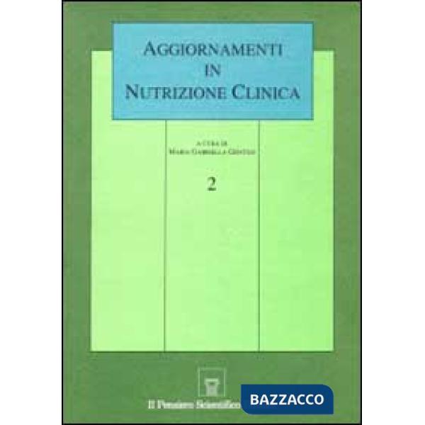 Aggiornamenti in nutrizione clinica. Vol. 2