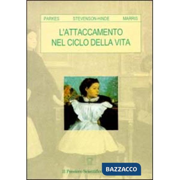 Attaccamento nel ciclo della vita (L')