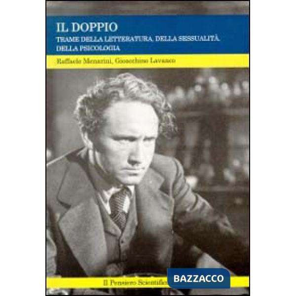 Doppio. Trame della letteratura, della sessualità, della psicopatologia (Il)