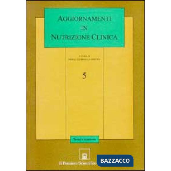 Aggiornamenti in nutrizione clinica. Vol. 5