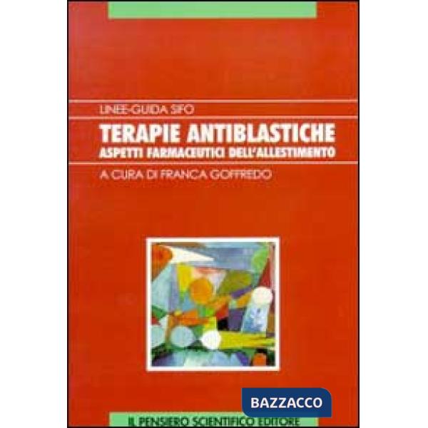 Terapie antiblastiche. Aspetti farmaceutici dell'allestimento