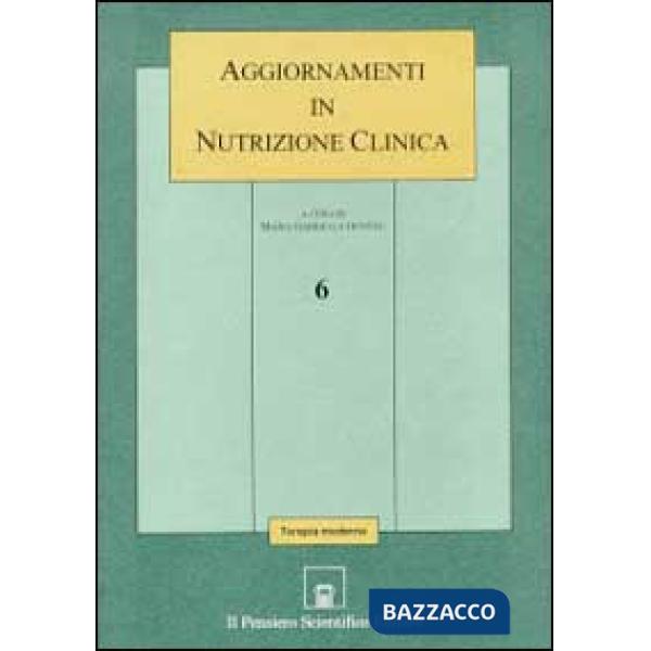 Aggiornamenti in nutrizione clinica. Vol. 6
