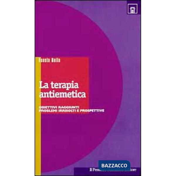 Terapia antiemetica. Obiettivi raggiunti, problemi irrisolti e prospettive (La)