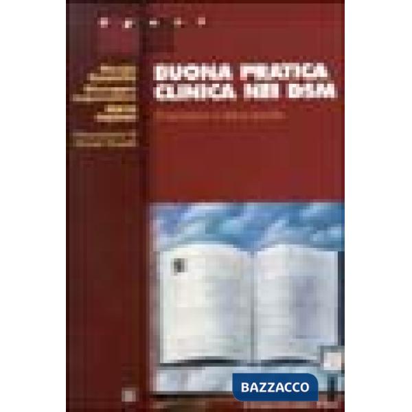 Buona pratica clinica nei DSM. Procedure e linee-guida