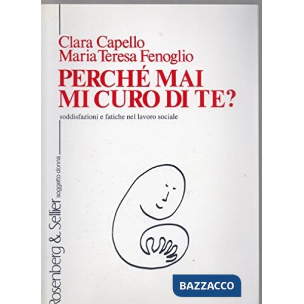 Perché mai mi curo di te? Soddisfazioni e fatiche nel lavoro sociale