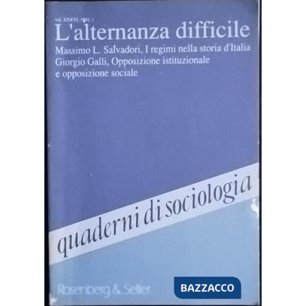 Quaderni di sociologia (1992). Vol. 1: L' alternanza difficile