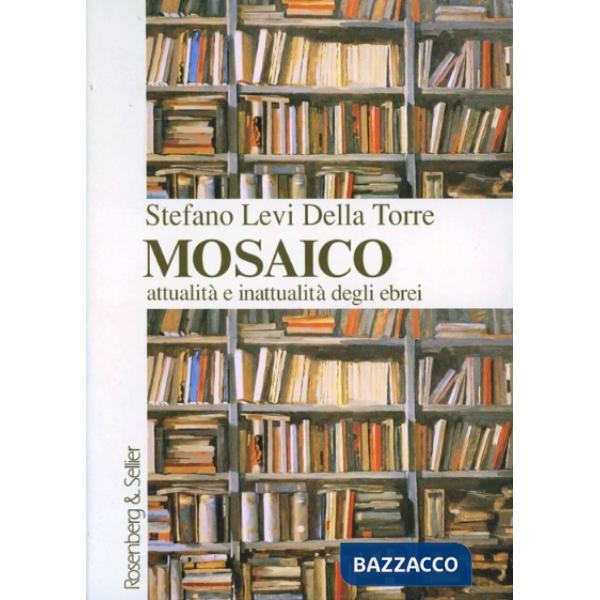 Mosaico. Attualità e inattualità degli ebrei