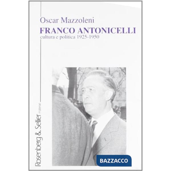 Franco Antonicelli. Cultura e politica (1925-1950)