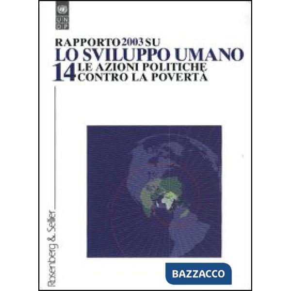 Rapporto su: «Lo sviluppo umano». Vol. 14: Le azioni politiche contro la povertà