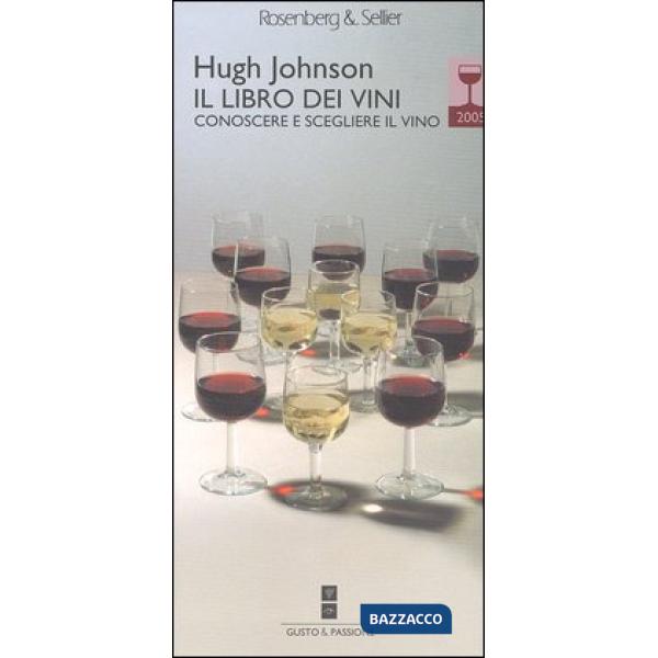 Libro dei vini 2005. Conoscere e scegliere il vino (Il)