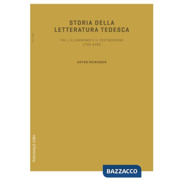 Storia della letteratura tedesca. Fra l'illuminismo e il postmoderno 1700-2000