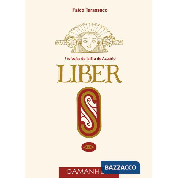 Liber S. Profecías de la era de acuario. Ediz. multilingue