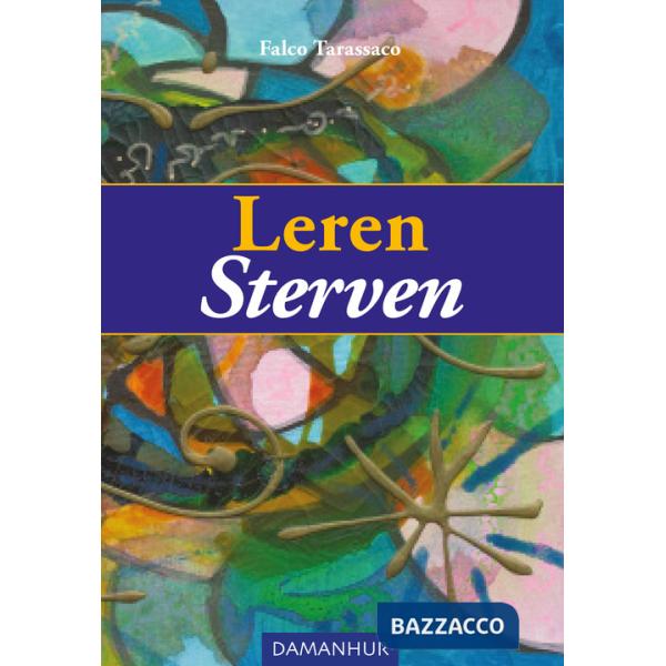 Leren sterven. Ediz. italiana e olandese