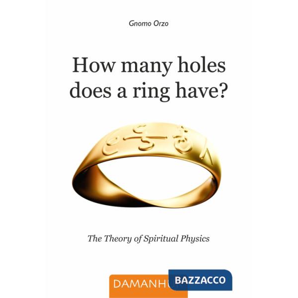 How many holes does a ring have? The theory of spiritual physics