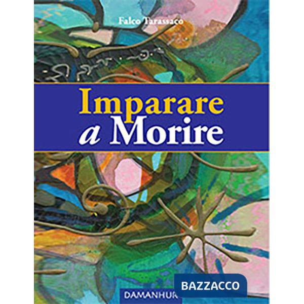 Imparare a morire. Ediz. multilingue