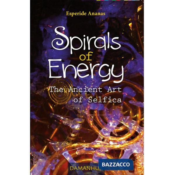 Spirals of energy. The ancient art of selfica