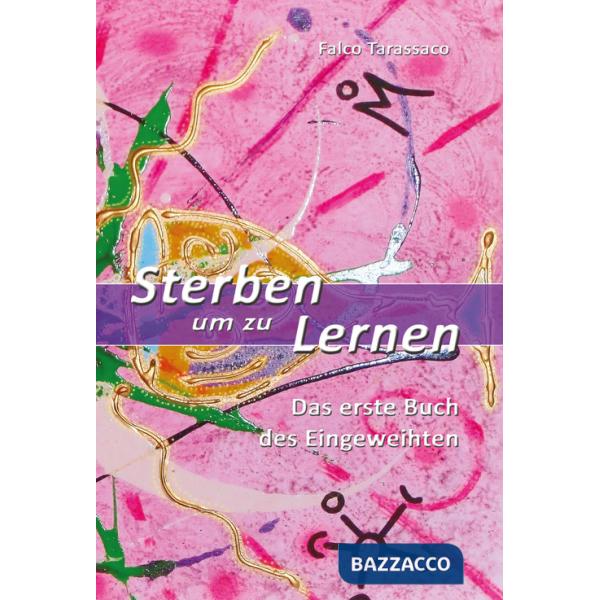 Sterben um zu lernen. Das erste Buch des Eingeweihten. Ediz. multilingue