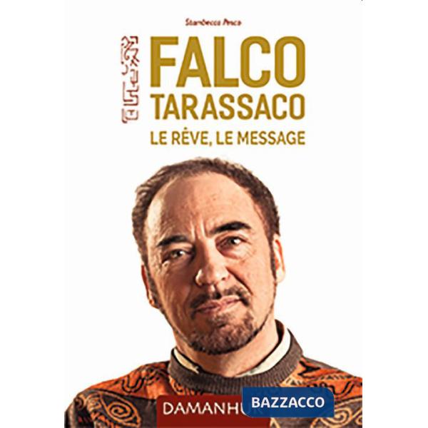Falco Tarassaco. Le réve, le message