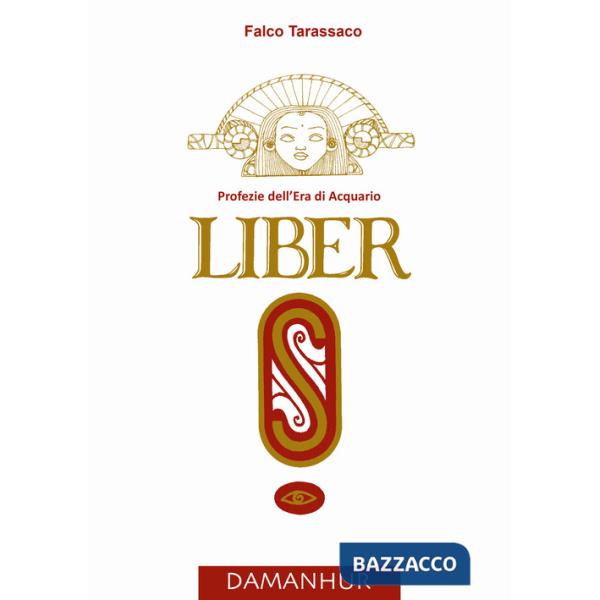 Liber «S». Profezie dell'età dell'acquario