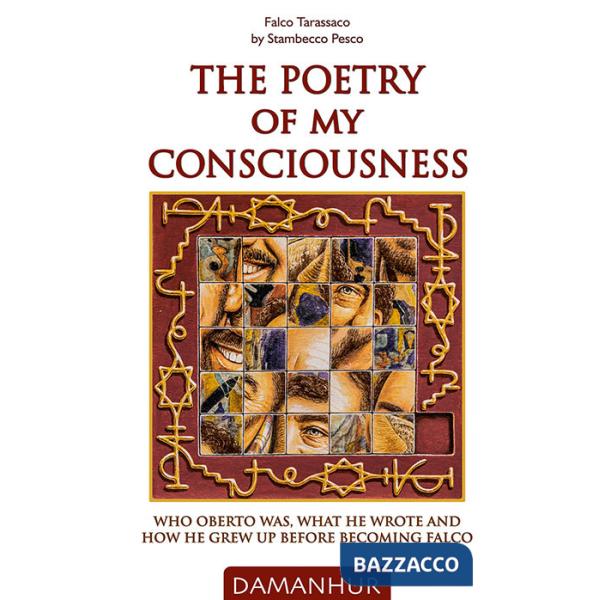 Poetry of my consciousness. Who Oberto was, what he wrote and how he grew up before becoming Falco. Ediz. italiana e inglese (Th