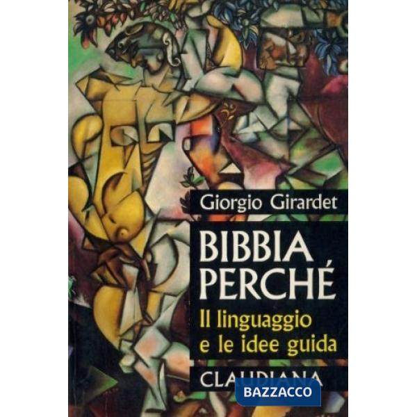Bibbia perché. Il linguaggio e le idee guida