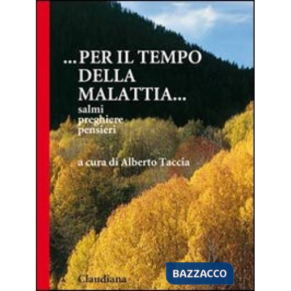 Per il tempo della malattia. Salmi, preghiere, pensieri