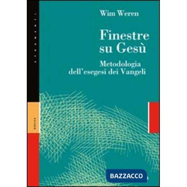 Finestre su Gesù. Metodologia dell'esegesi dei Vangeli
