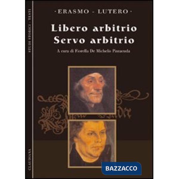 Libero arbitrio-Il servo arbitrio (Il)
