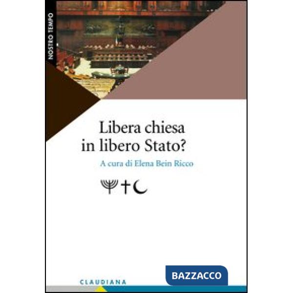 Libera Chiesa in libero Stato?